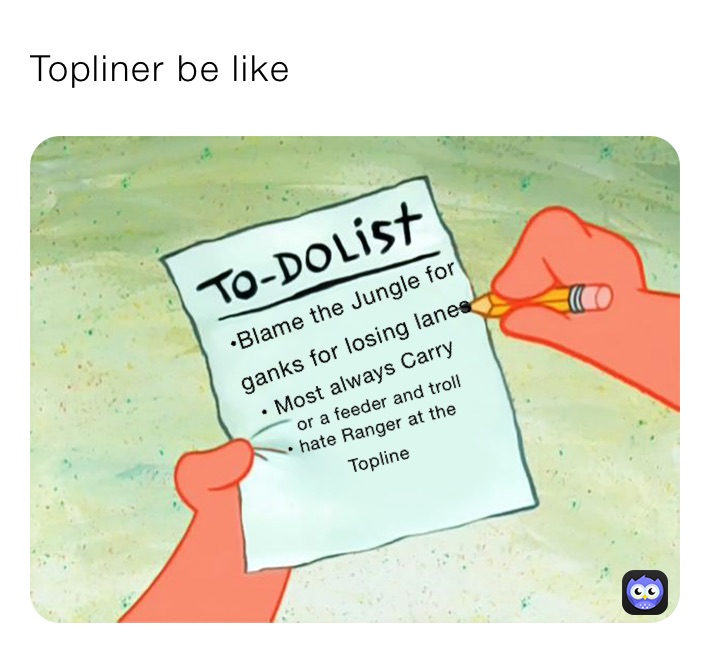 Topliner be like