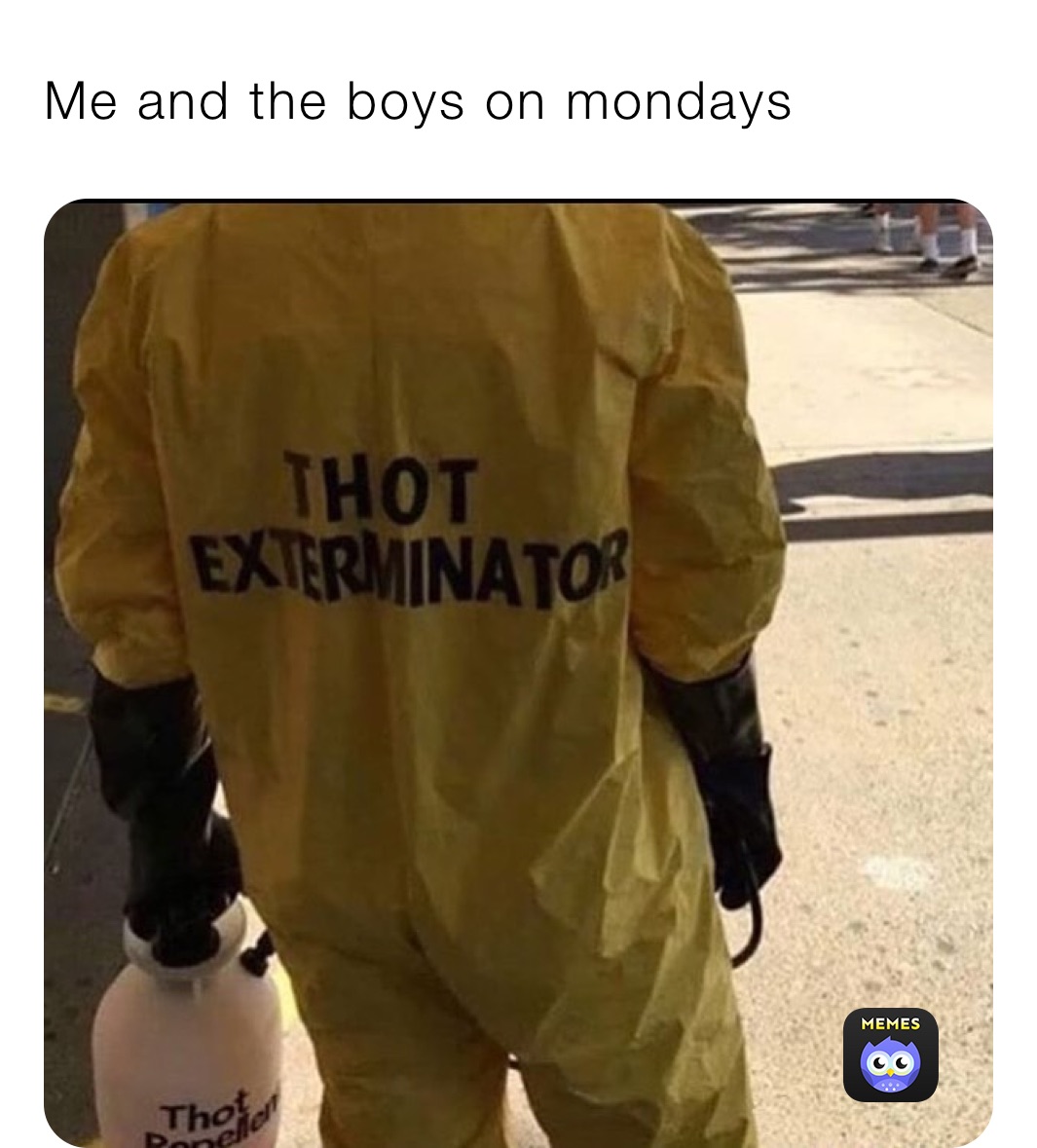 Me and the boys on mondays 