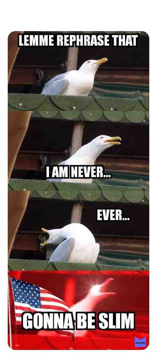 *eagle screeching*
#memes #murica #merica #america #american #slim #food #fat