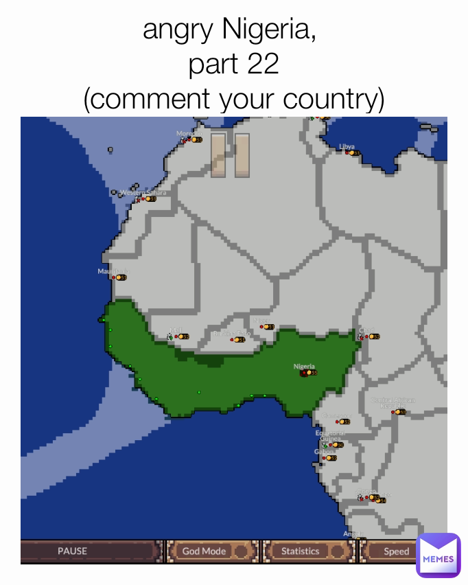 angry Nigeria, 
part 22
(comment your country)