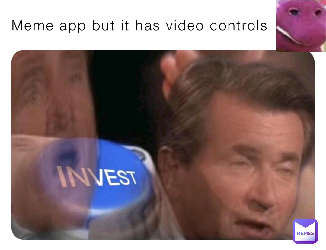 Meme app but it has video controls