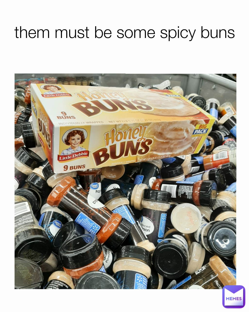 them must be some spicy buns