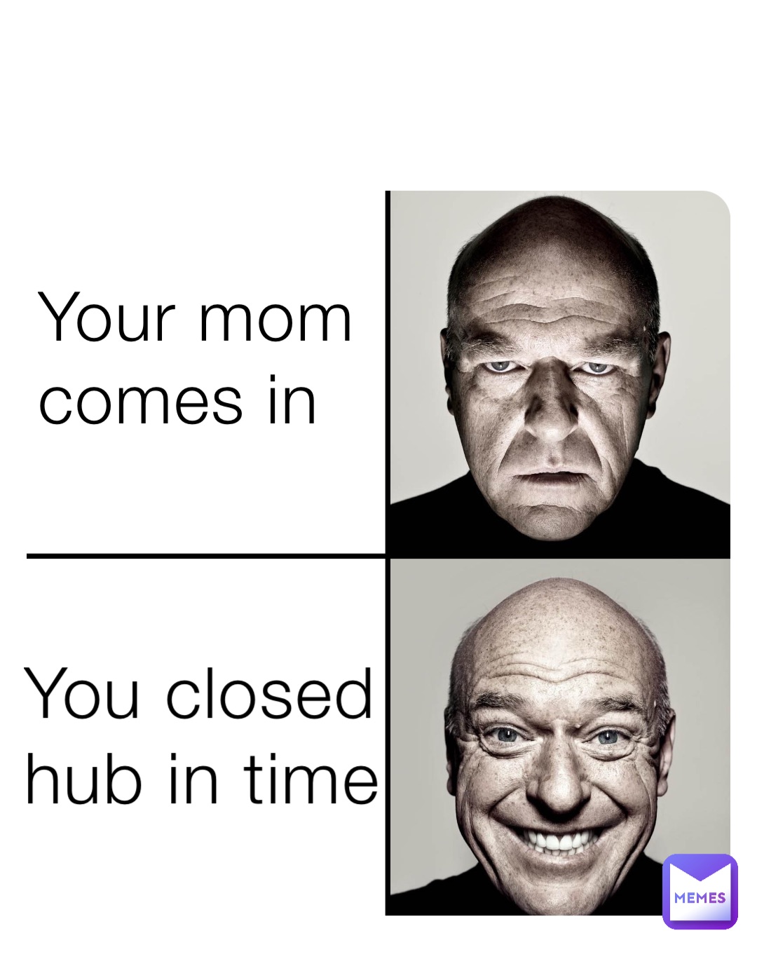 Your mom comes in You closed hub in time