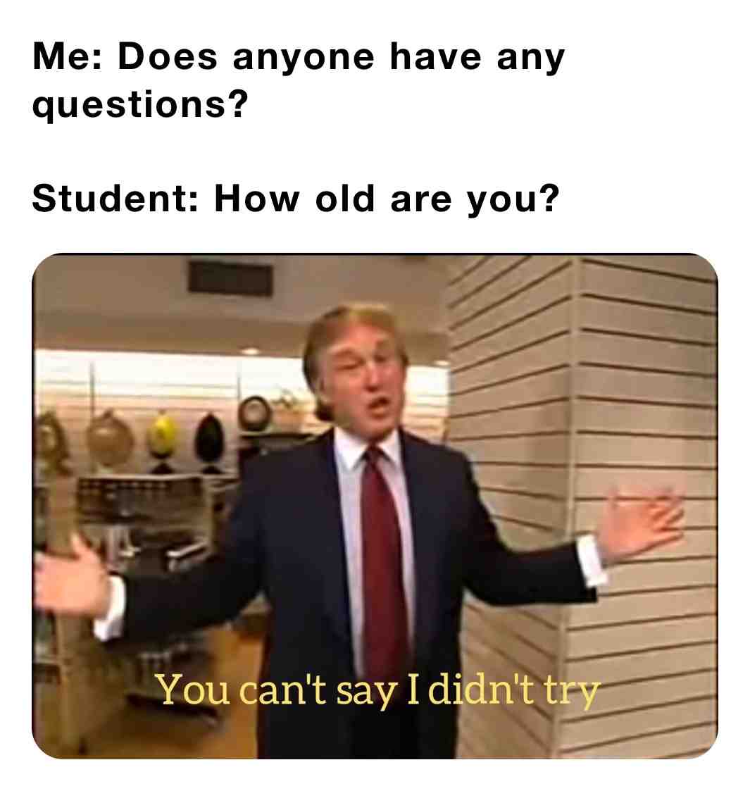 At least it was a question #teacher #student #question