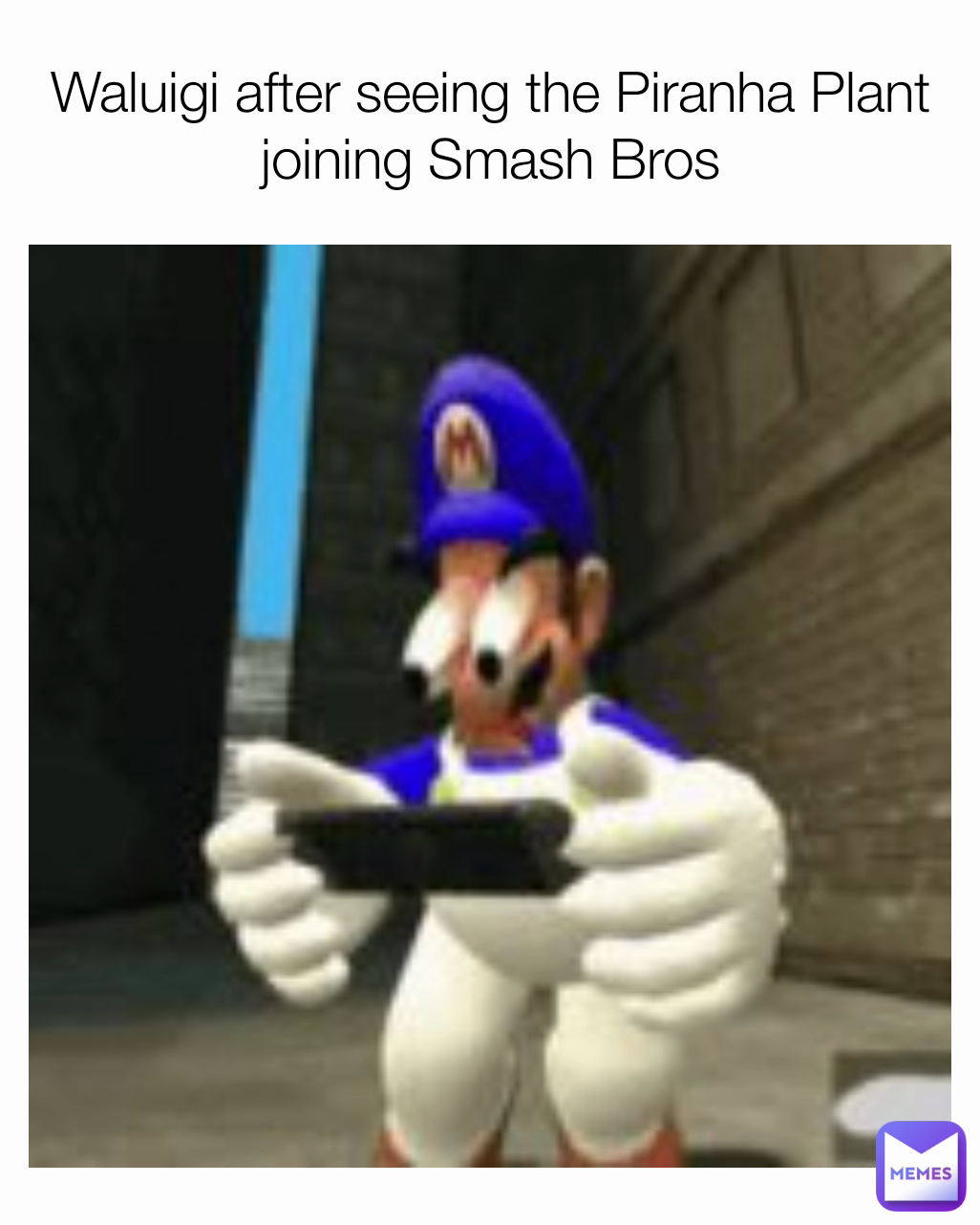 Waluigi after seeing the Piranha Plant joining Smash Bros