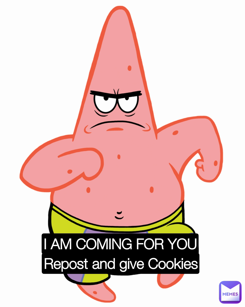 I AM COMING FOR YOU Repost and give Cookies