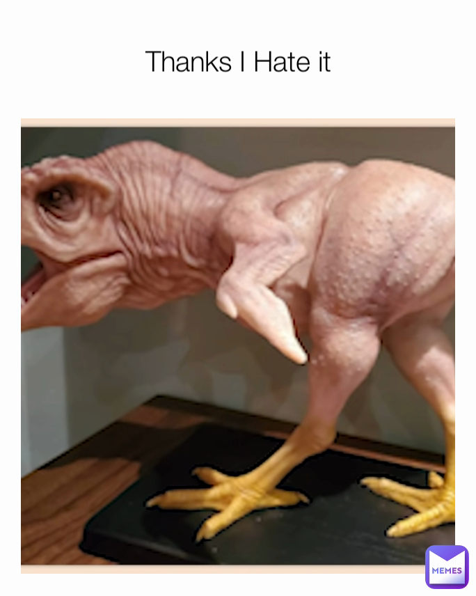 Thanks I Hate it
