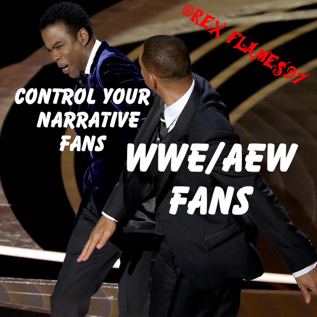 WWE/AEW
FANS Control Your
 Narrative 
Fans