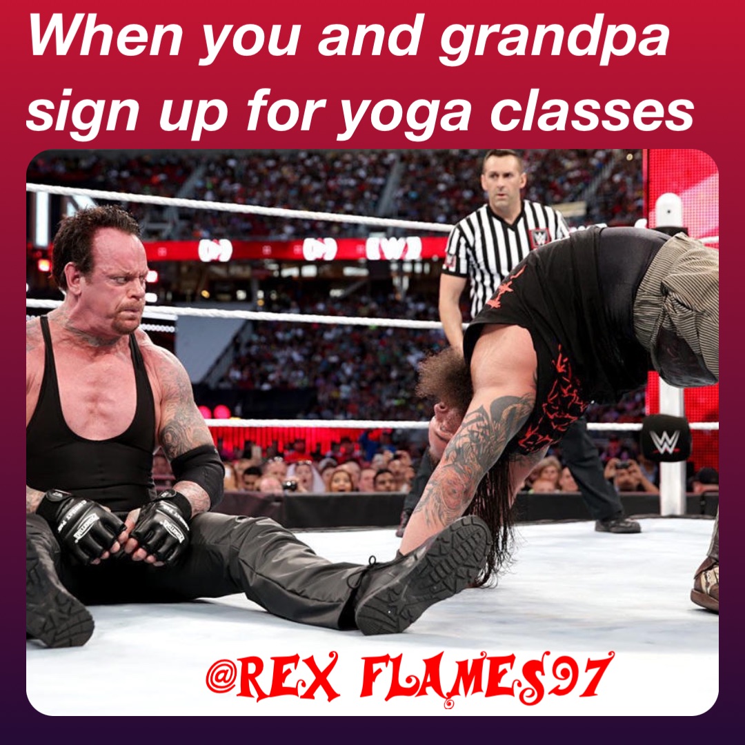 When you and grandpa sign up for yoga classes