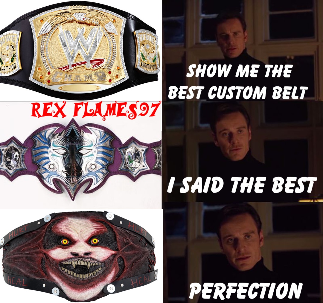Show me the 
best custom belt I SAID THE BEST PERFECTION