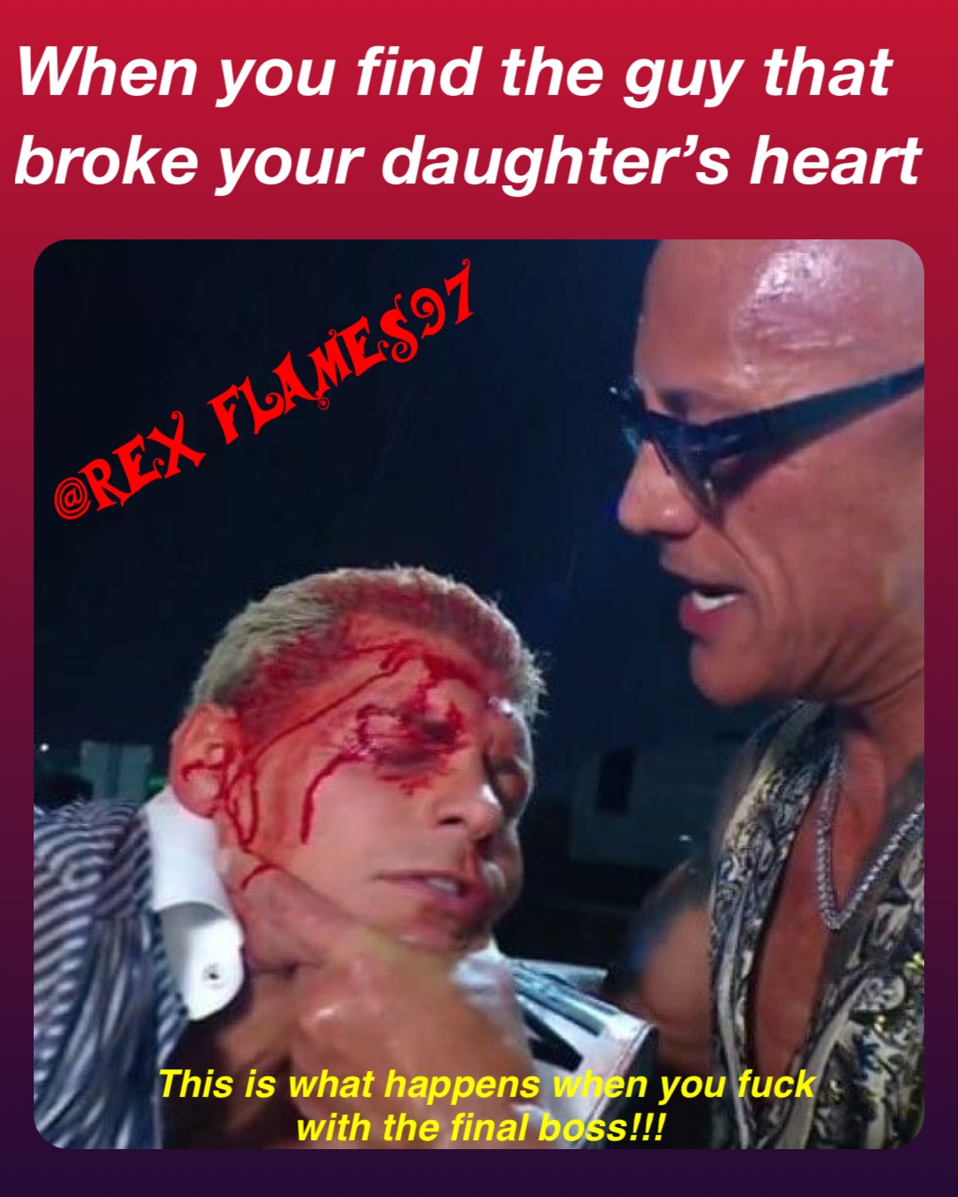 When you find the guy that broke your daughter’s heart This is what happens when you fuck with the final boss!!!