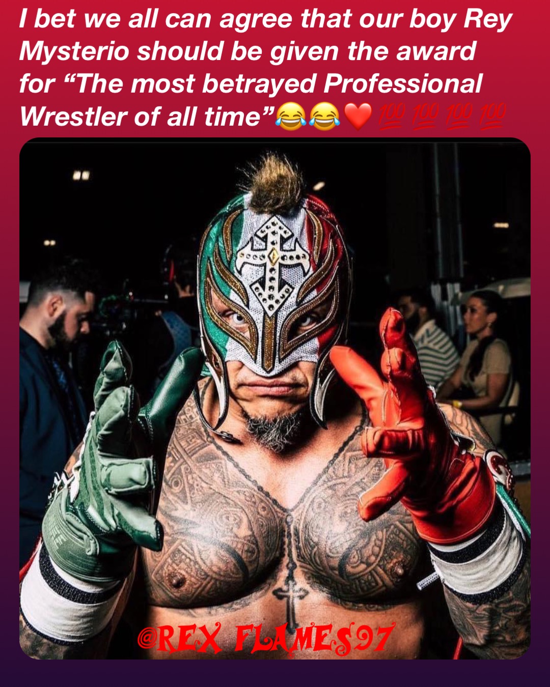 I bet we all can agree that our boy Rey Mysterio should be given the award for “The most betrayed Professional Wrestler of all time”😂😂❤️💯💯💯💯