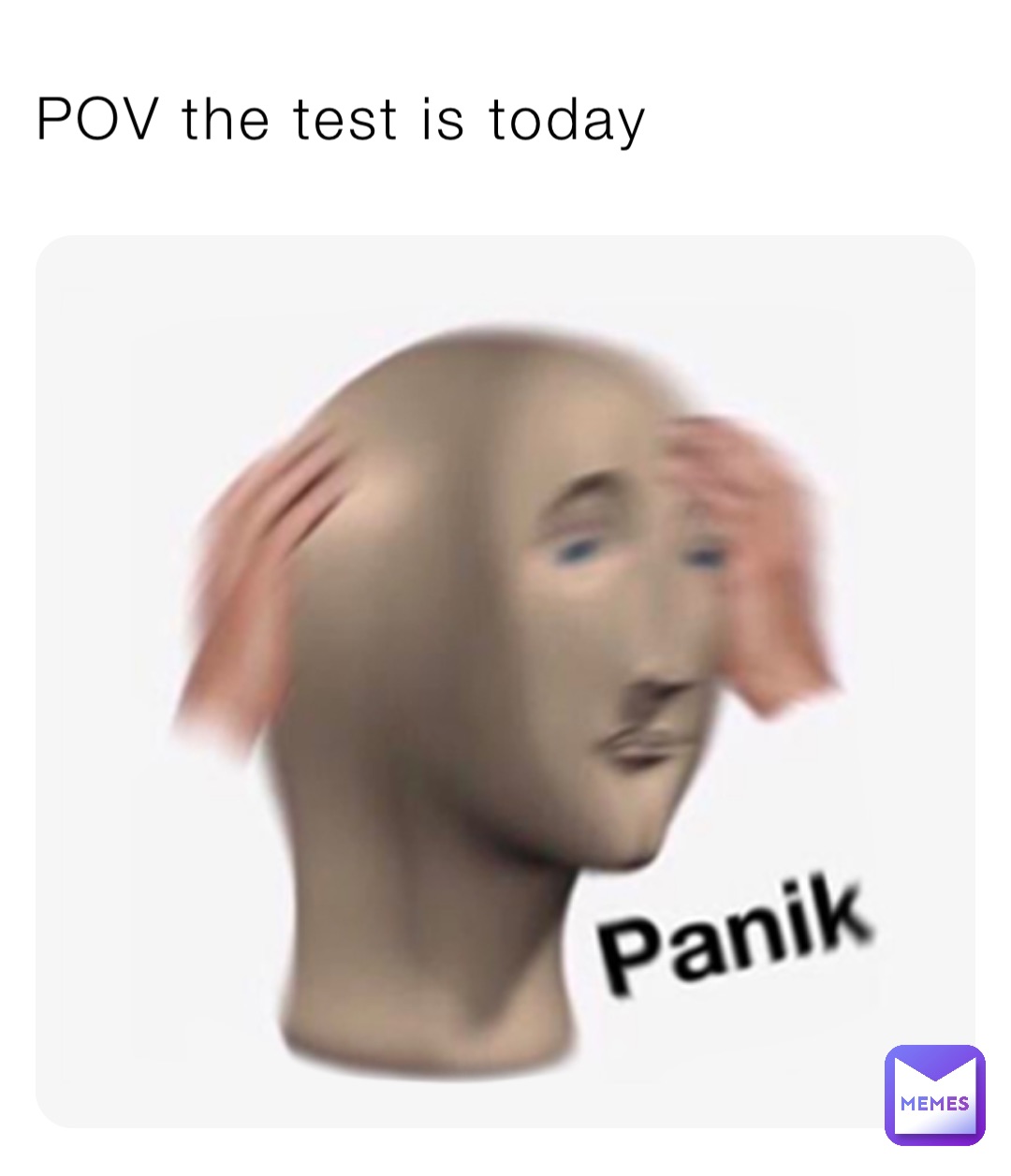 POV the test is today