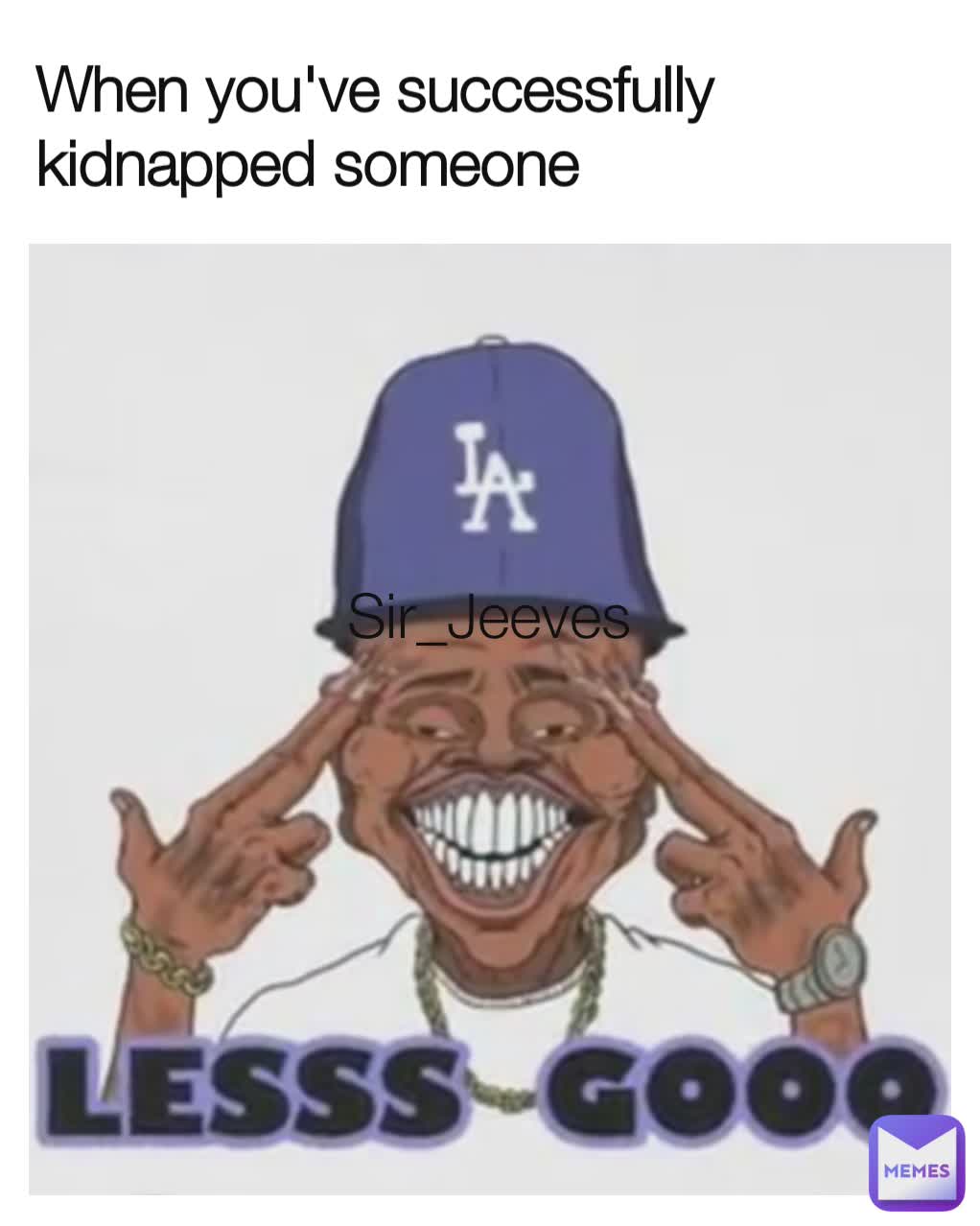 Meme by sir._jeeves_III