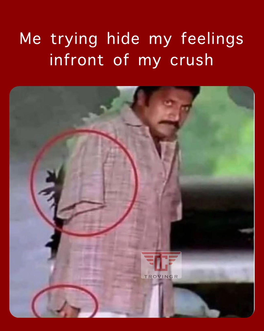 Me trying hide my feelings infront of my crush
