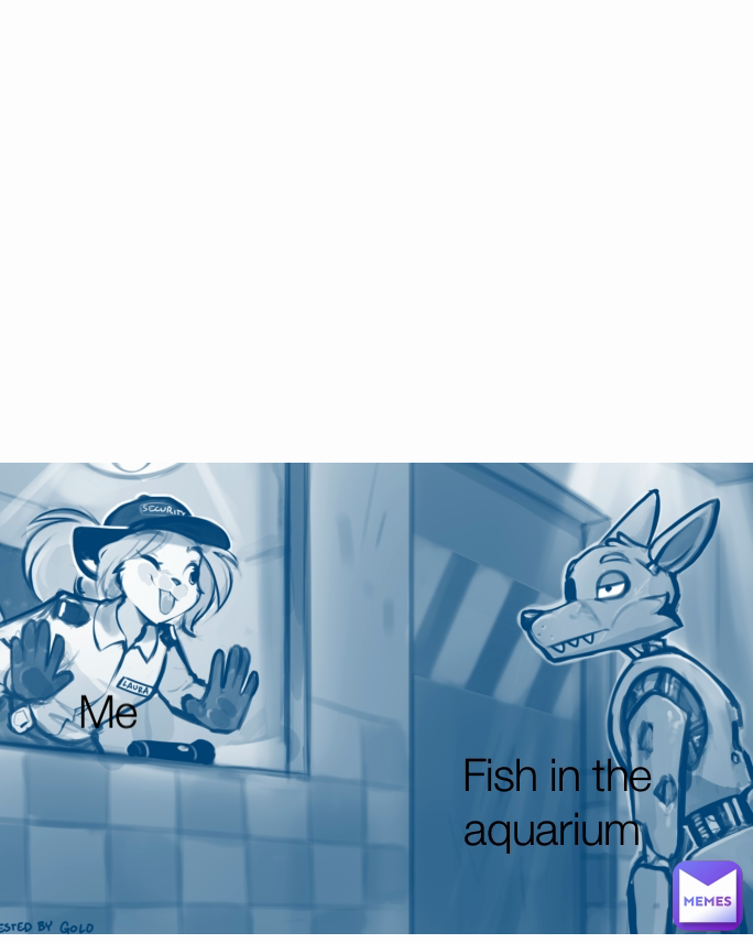 Me Fish in the aquarium 