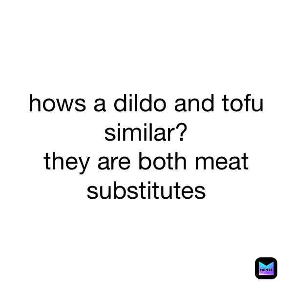 yUm toFu #dirtyjokes
