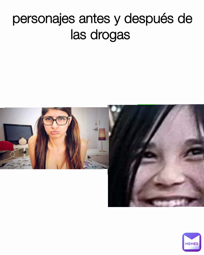 personajes antes y después de las drogas 