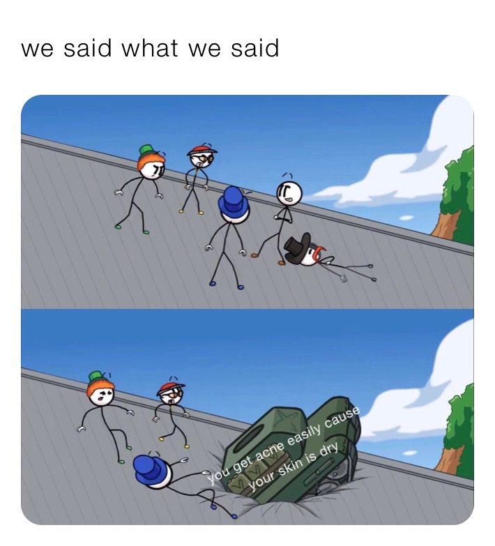 we said what we said 