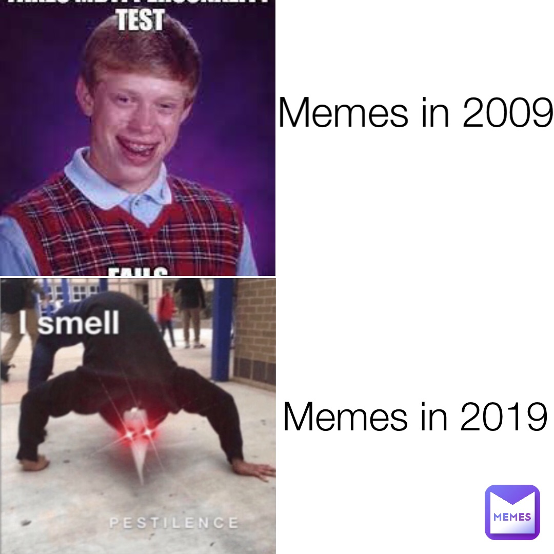 Memes in 2009 Memes in 2019