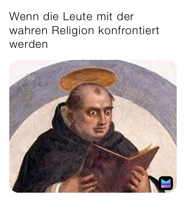 Wenn die Leute mit der wahren Religion konfrontiert werden