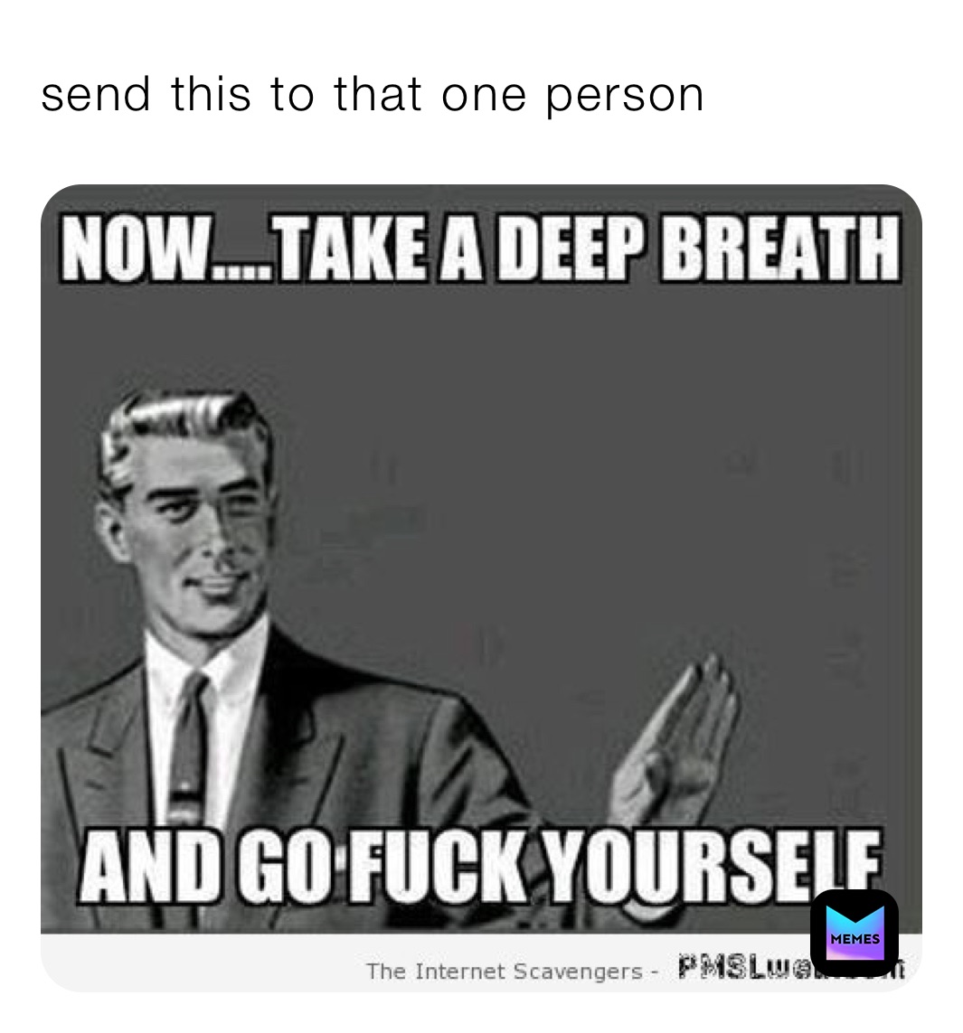 send this to that one person