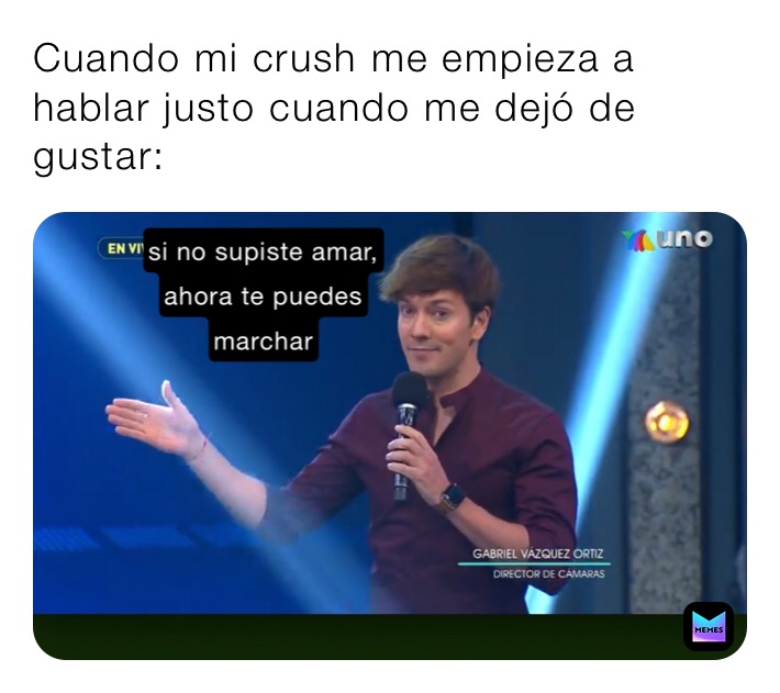 Cuando mi crush me empieza a hablar justo cuando me dejó de gustar: