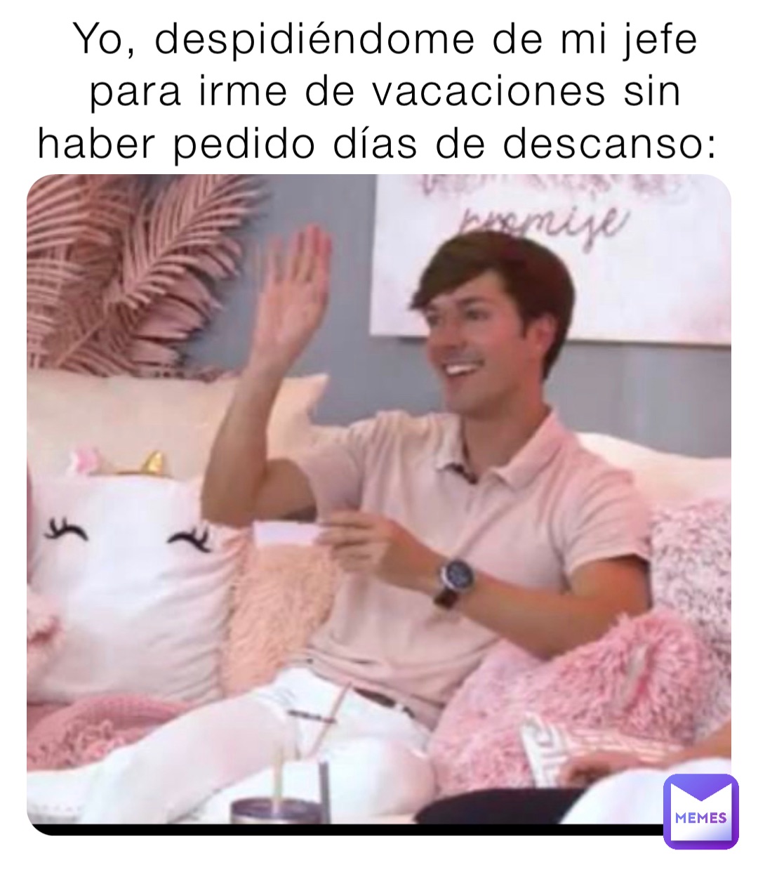 Yo, despidiéndome de mi jefe para irme de vacaciones sin haber pedido días de descanso: