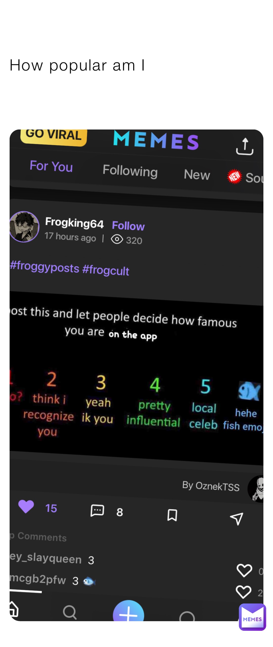 How popular am I