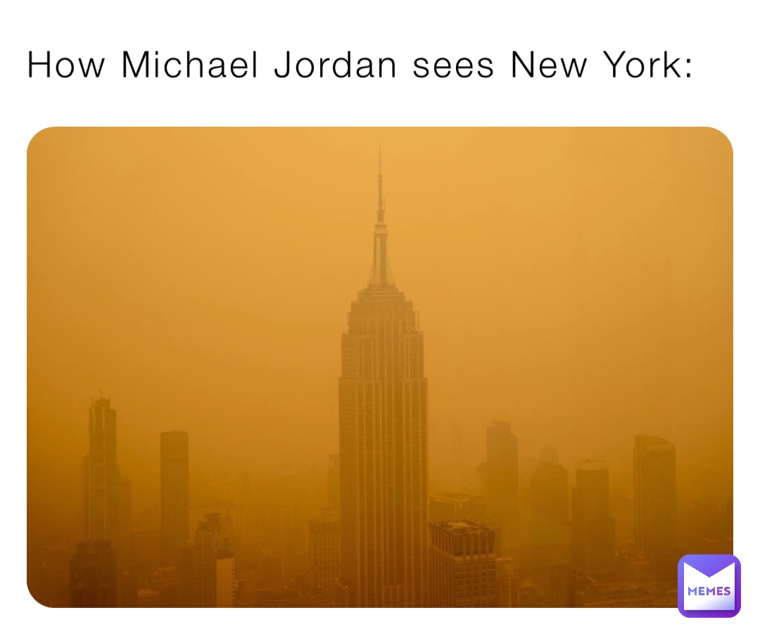 How Michael Jordan sees New York: