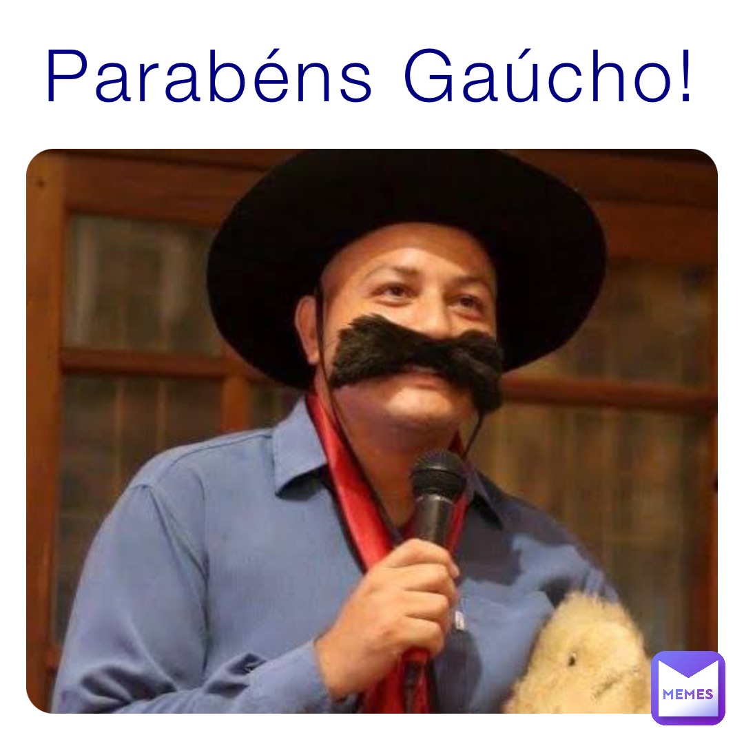 Parabéns Gaúcho!