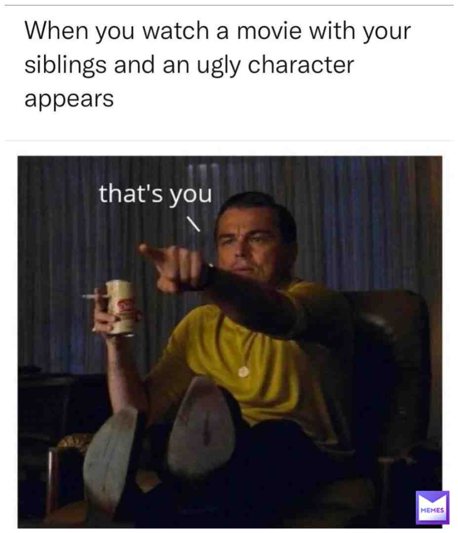 #memes #memes #memesrlife #memeschallenge #memesapp #memestar #siblings #siblingstruggles #siblingsjokes #movie #moviememe #moviememes #moviesmemes #moviememespage