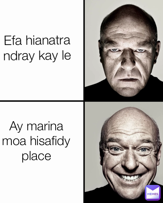 Efa hianatra ndray kay le Ay marina moa hisafidy place