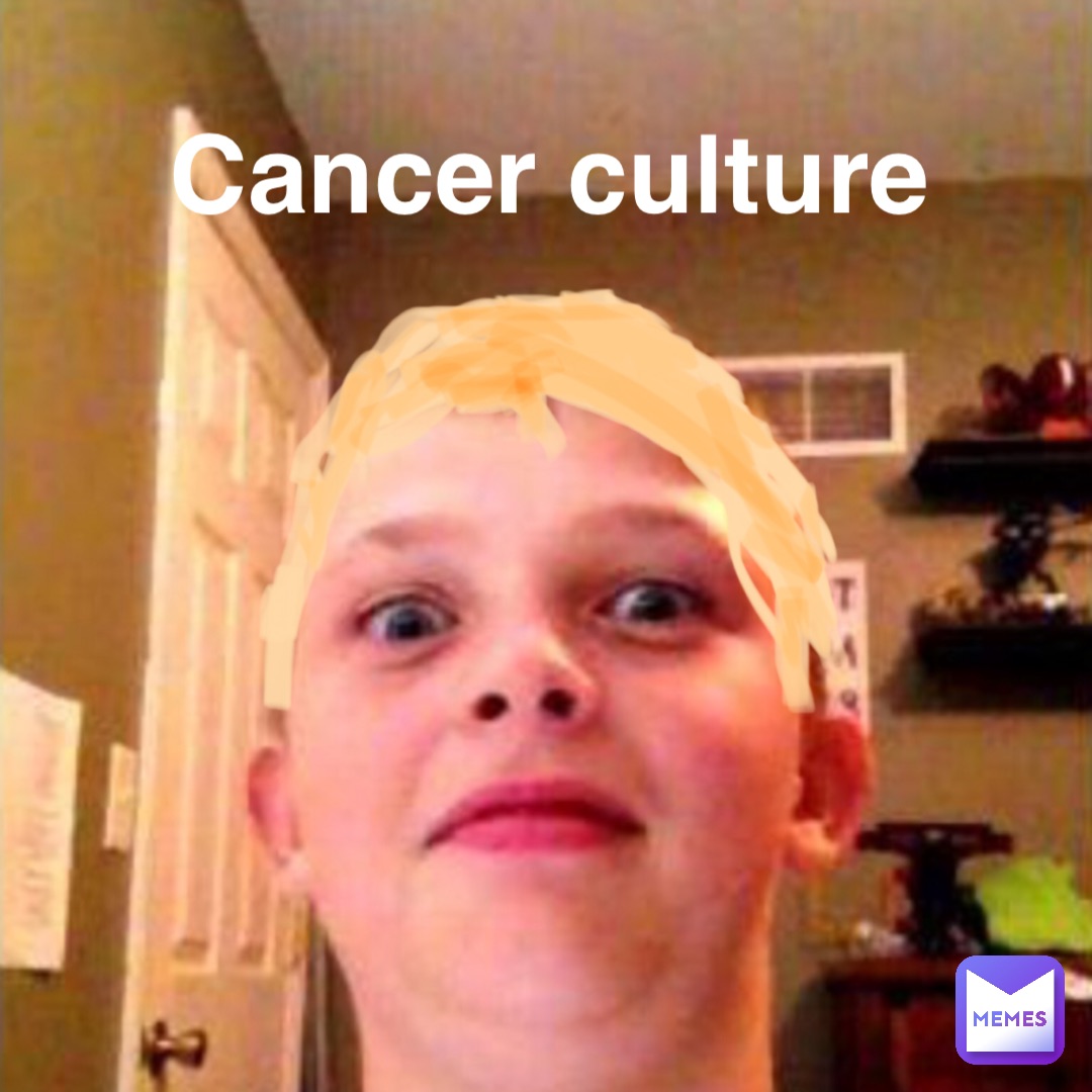 Cancer culture
