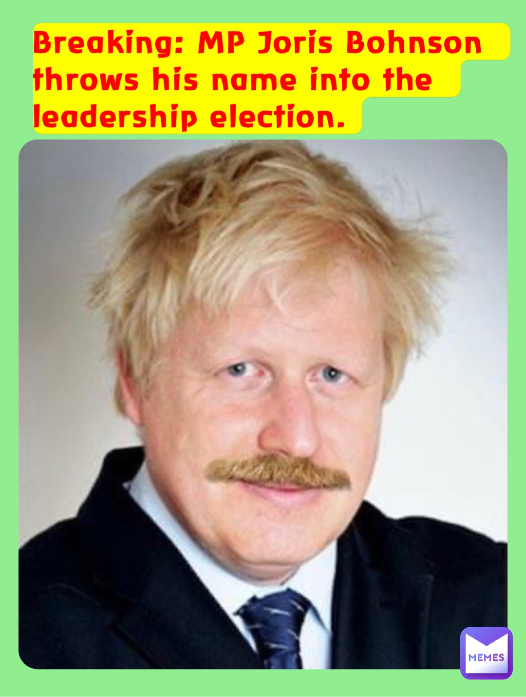 Breaking: MP Joris Bohnson throws his name into the leadership election.