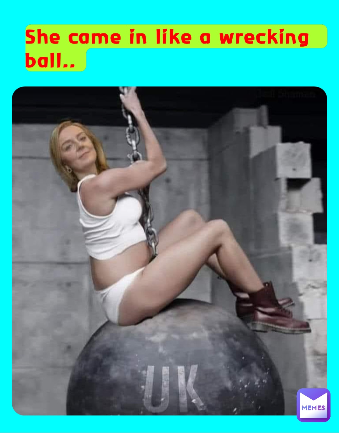 She came in like a wrecking ball..