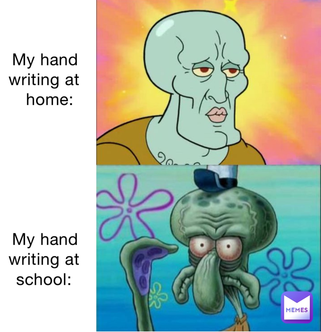 My hand writing at home:      






My hand writing at school: