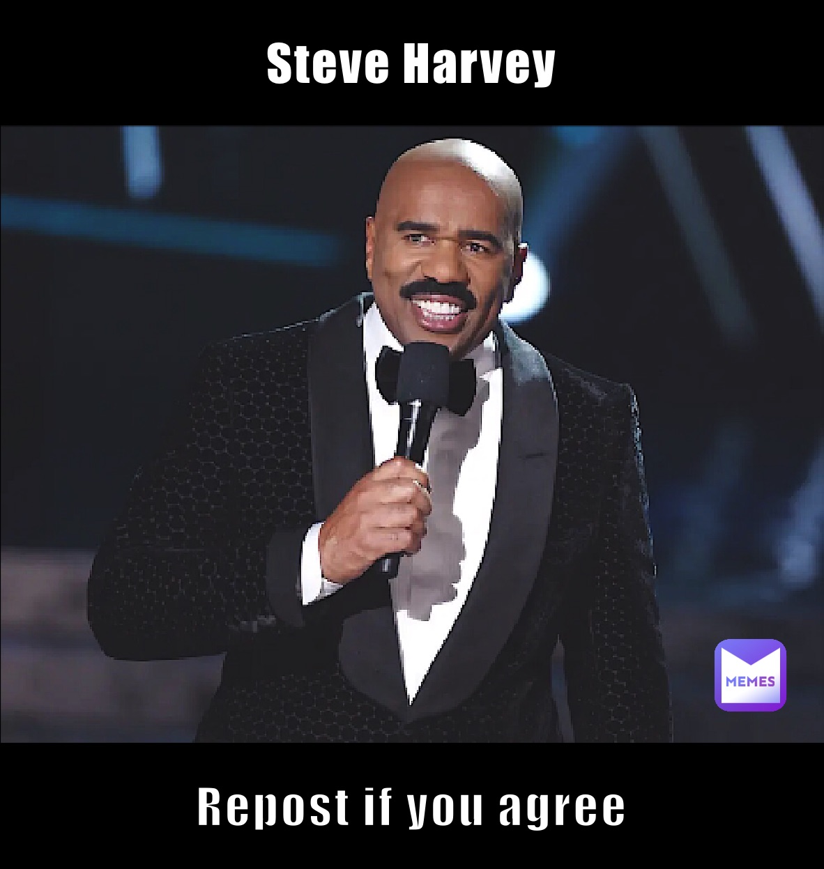 Steve Harvey Repost if you agree