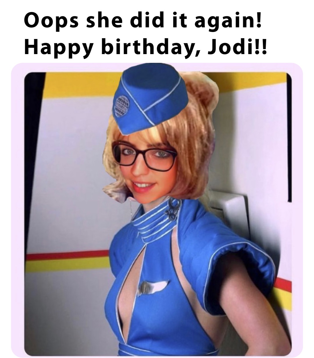 Oops She Did It Again Happy Birthday Jodi Nikkis Mom8 Memes