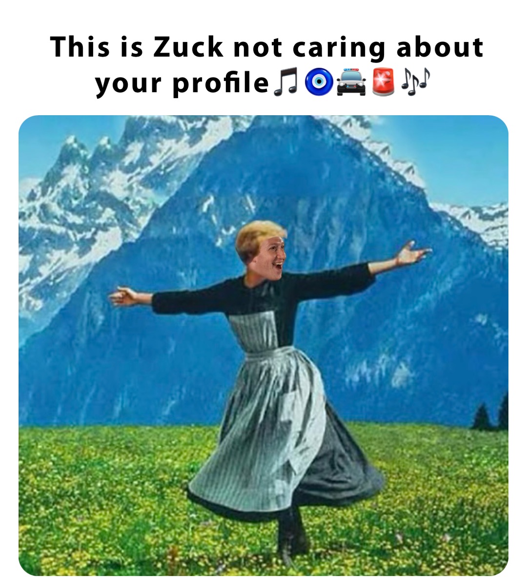 This is Zuck not caring about your profile🎵🧿🚔🚨🎶
