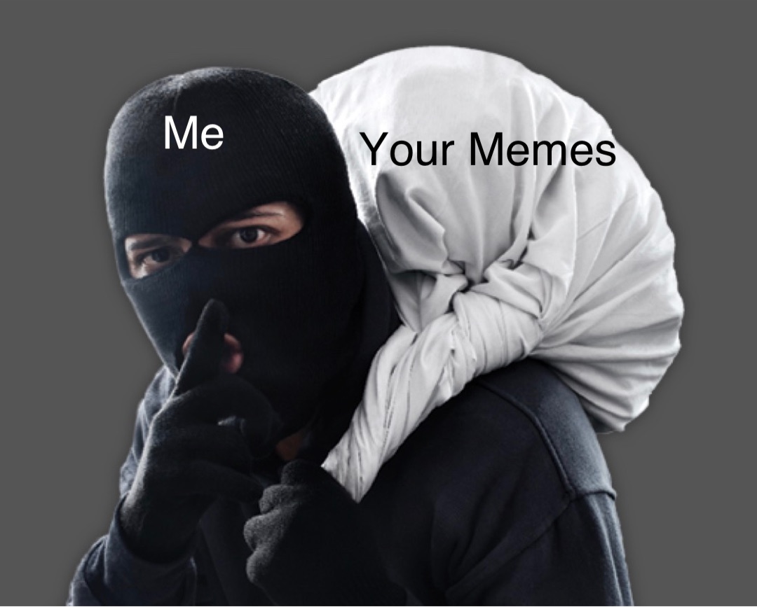 Me Your Memes