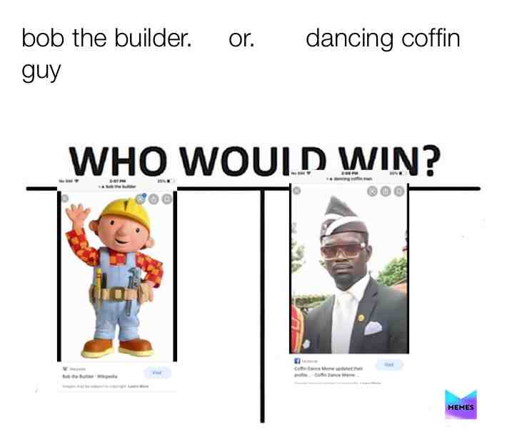 Lol I pick dancing coffin guy