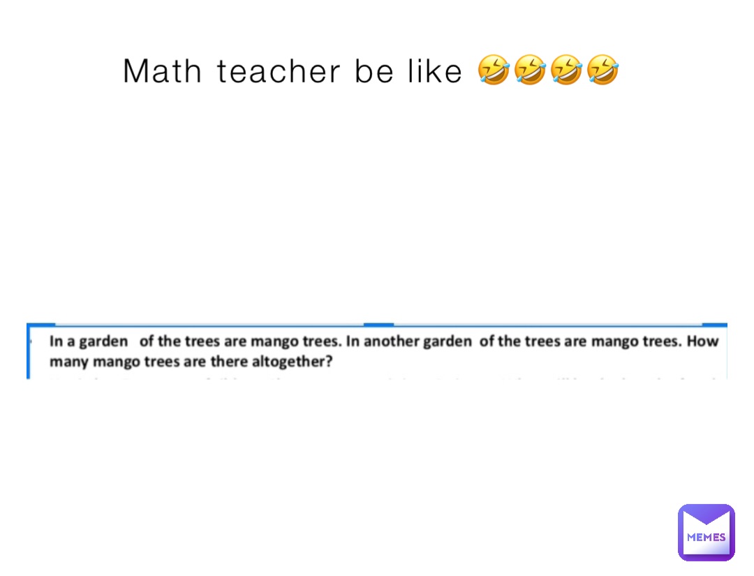 Math teacher be like 🤣🤣🤣🤣