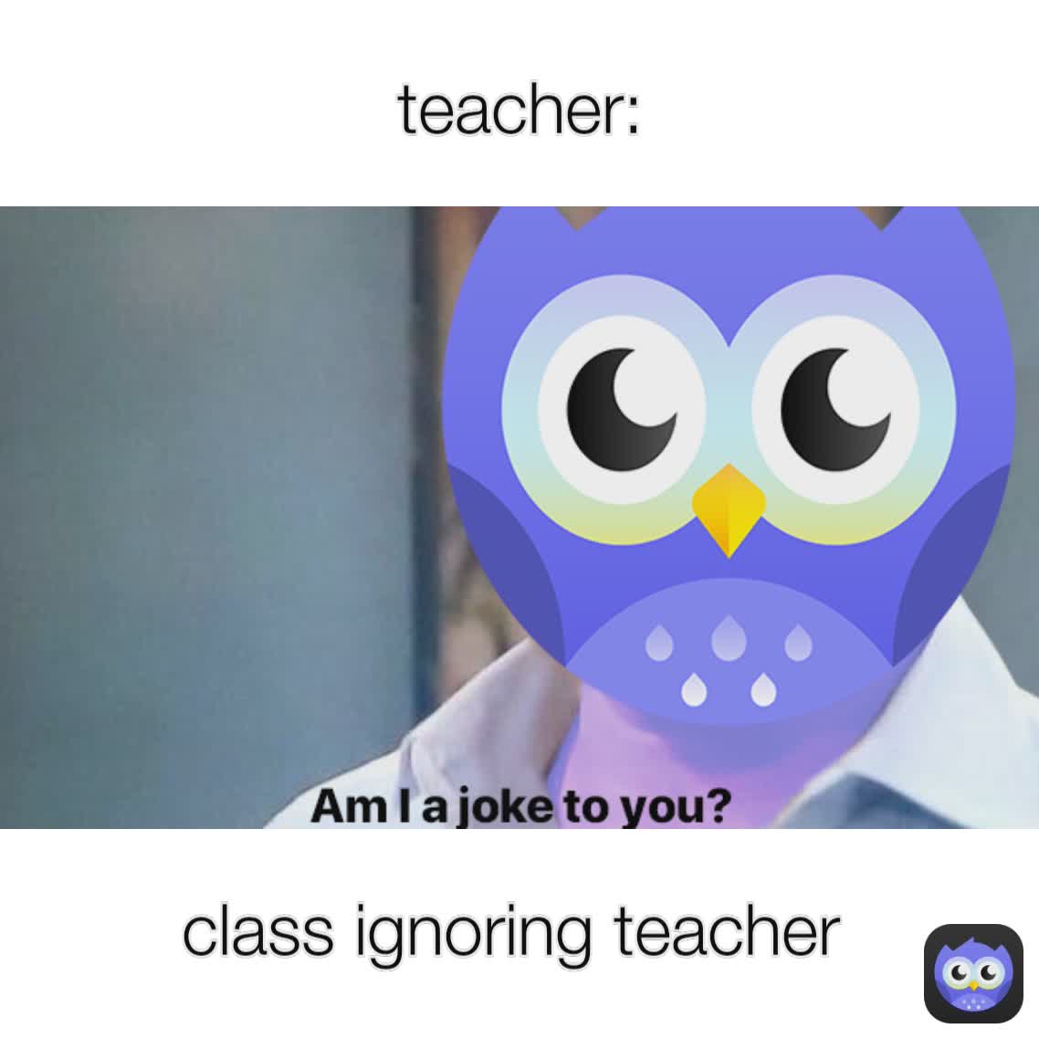 class ignoring teacher teacher: