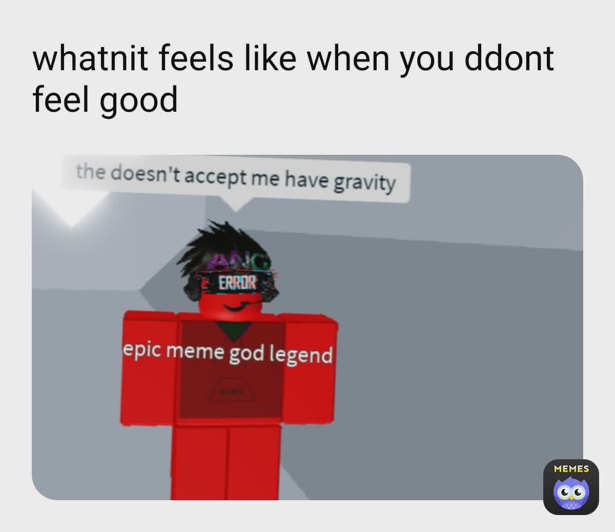 Meme by epicmemegodlegend