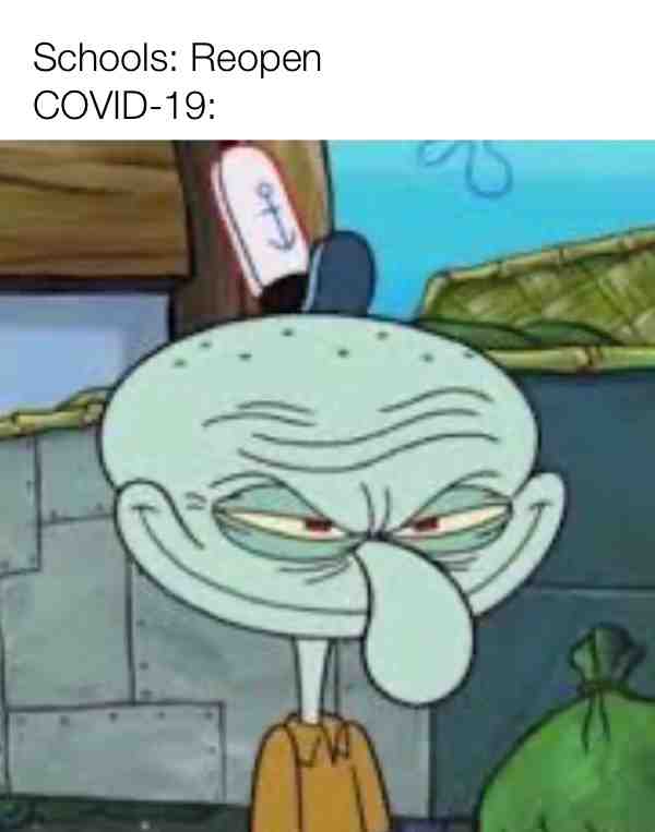My schools reopening plan is good because it is small and a private school but can it stand up to COVID-19? 🤔😳 #dankmemes #goodmemes #juicymemes #coronavirus #covid #covid19 #socialdistancing #stayhome #staysafe #washyourhands #wearamask #school #backtoschool #schoolmemes #schoollife #schoollifememes #spongebob #spongebobmemes #squidward #squidwardmemes