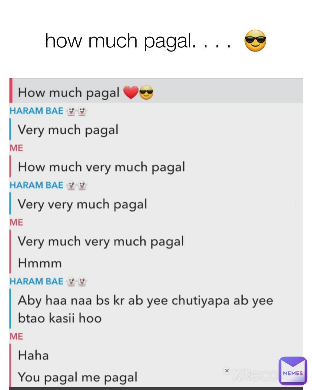 how much pagal. . . .  😎