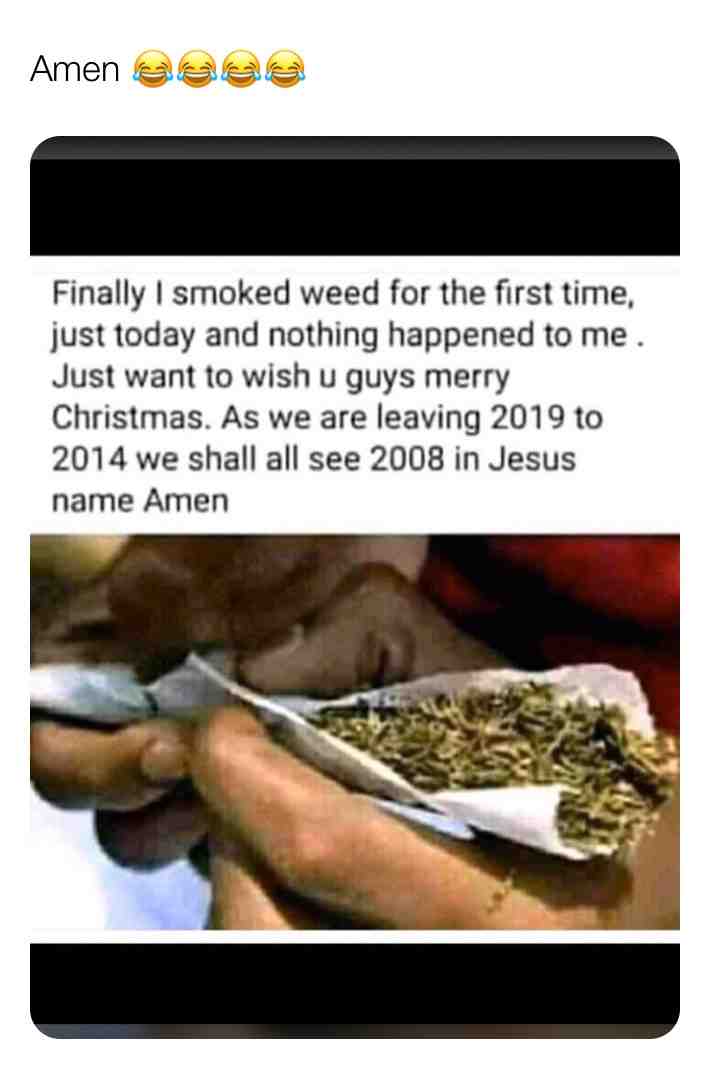 Don’t joke with weed 😂😂