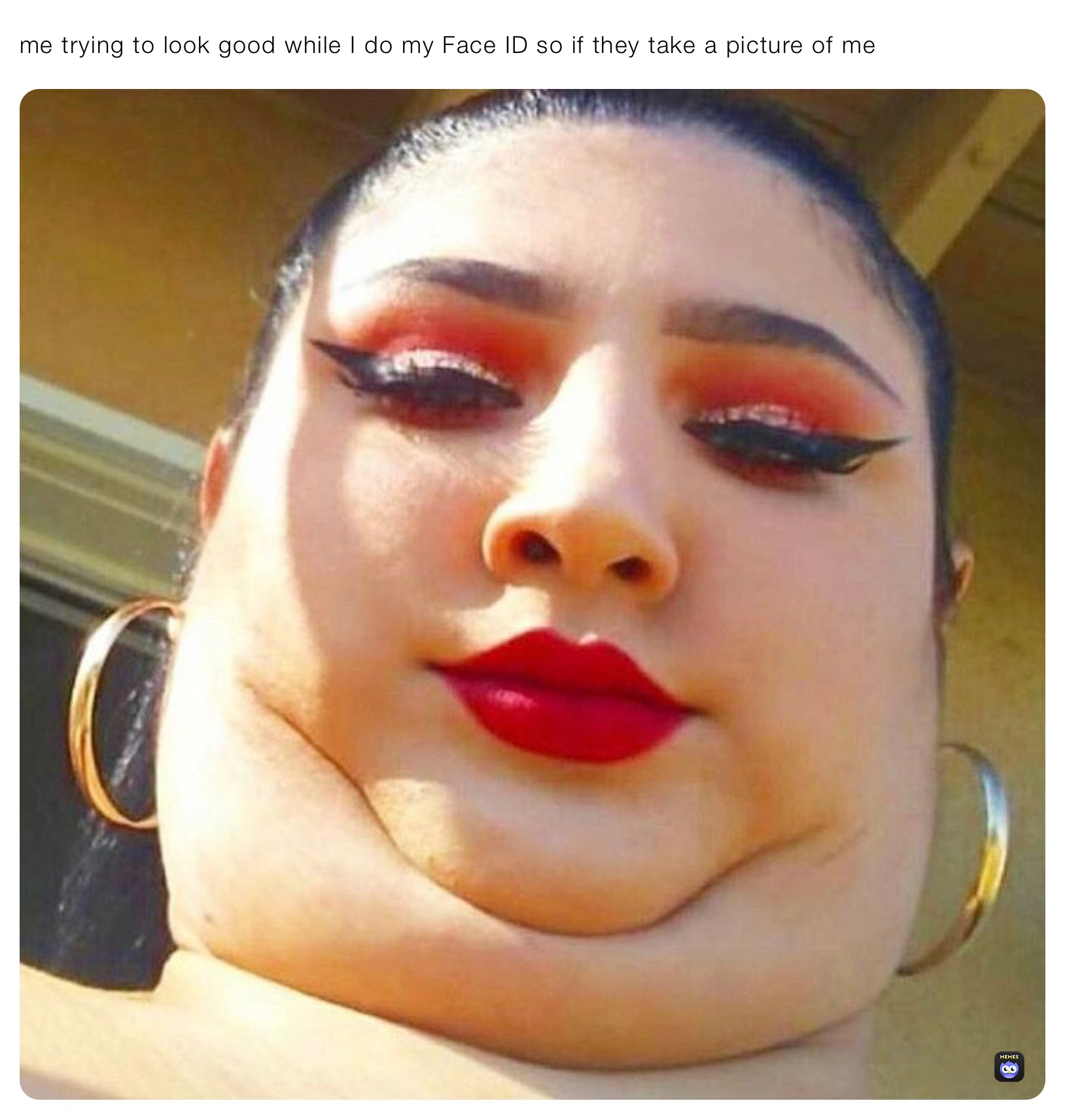 me trying to look good while I do my Face ID so if they take a picture of me