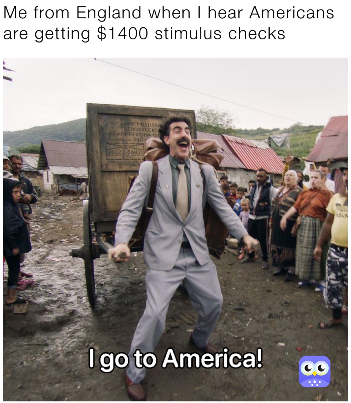 Me from England when I hear Americans are getting $1400 stimulus checks